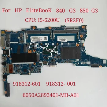 HP EliteBook 840 G3 850 G3 Nešiojamas Plokštė 918312-601 918312-001 Nešiojamas 6050A2892401-MB-A01 CPU:I5-6200U 100% Bandymo GERAI